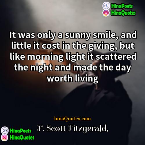 F Scott Fitzgerald Quotes | It was only a sunny smile, and